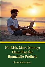 No Risk, More Money: Dein Plan für finanzielle Fr